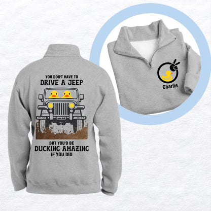 Personalized Jeep Ducking Amazing Muddy Quarter Zip Sweatshirt