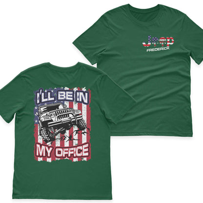 Personalized Jeep US Independennce Day 4th Of July I'll Be In My Office T-Shirt Hoodie