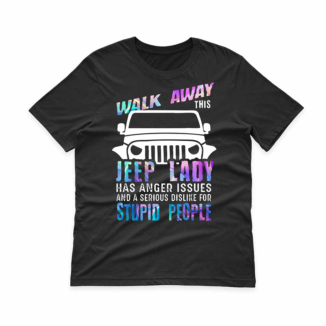 Walk Away This Jeep Lady Has Anger Issues Funny Skeleton Hand T-Shirt Hoodie Supler Store