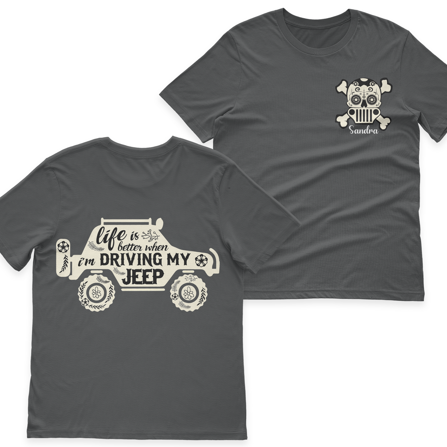 Personalized Life Is Better When I'm Driving My Jeep Sugar Skull T-Shirt Hoodie