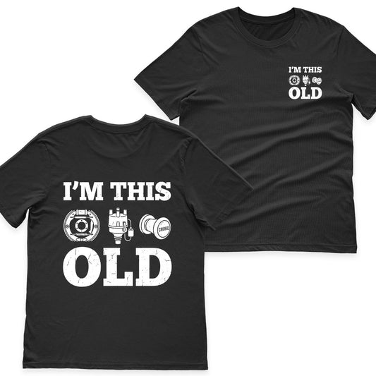 I'm This Old Shirt Gifts For Dad