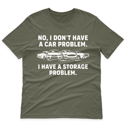 No I Don't Have A Car Problem Funny Shirt