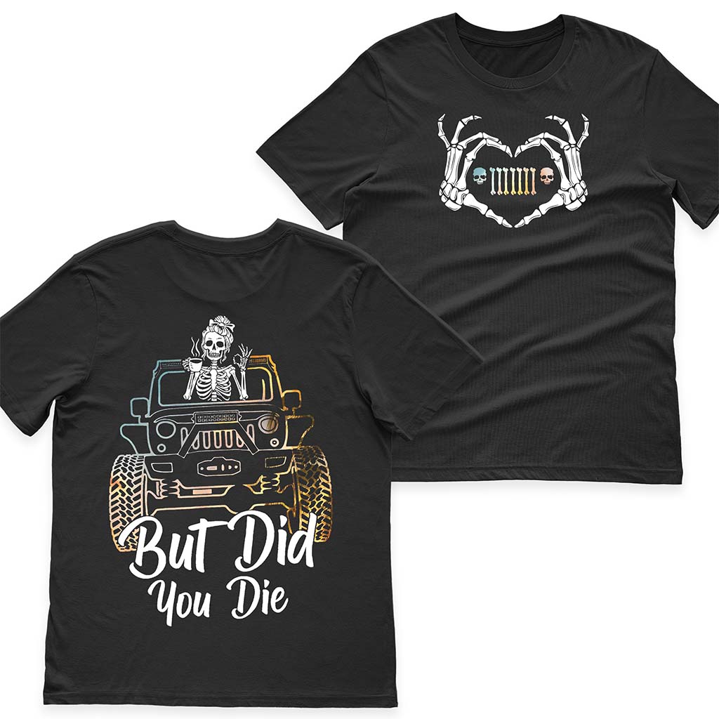 Jeep Skull Heart But Did You Die T-Shirt Hoodie Supler Store