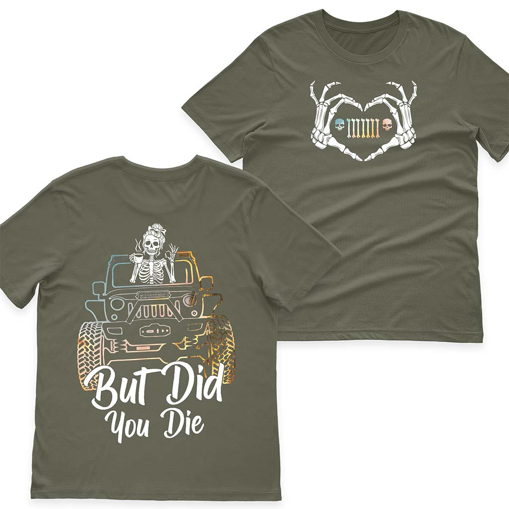 Jeep Skull Heart But Did You Die T-Shirt Hoodie Supler Store