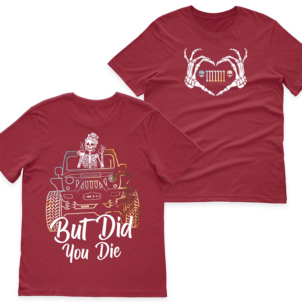 Jeep Skull Heart But Did You Die T-Shirt Hoodie Supler Store