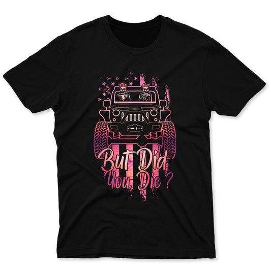 Jeep But Did You Die Funny Skeleton Hand T-Shirt Hoodie Supler Store