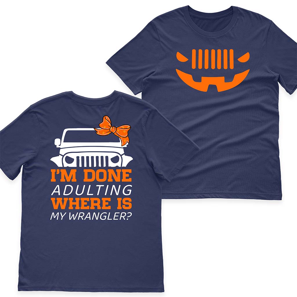 I'm Done Adulting Where Is My Wrangler Jeep Halloween Funny T-Shirt Hoodie Supler Store