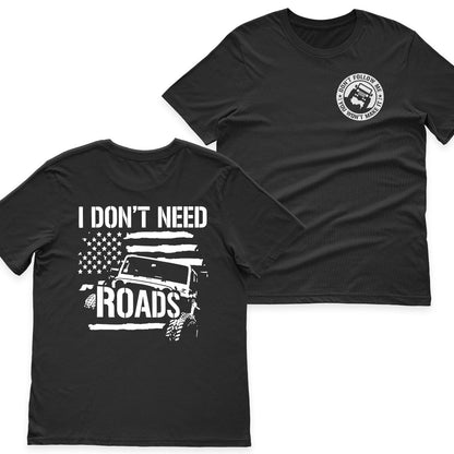 Jeep I Don't Need Roads T-Shirt Hoodie
