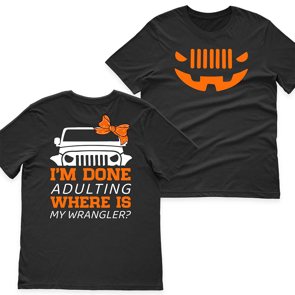 I'm Done Adulting Where Is My Wrangler Jeep Halloween Funny T-Shirt Hoodie Supler Store