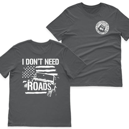 Jeep I Don't Need Roads T-Shirt Hoodie