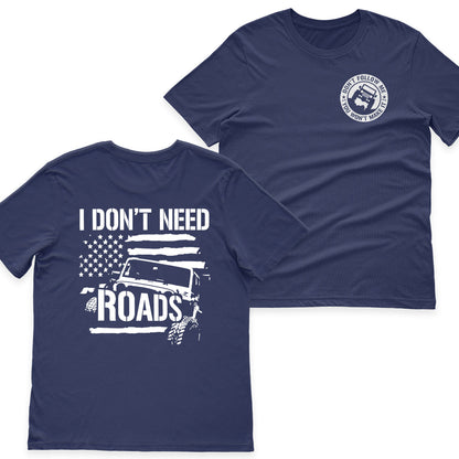 Jeep I Don't Need Roads T-Shirt Hoodie