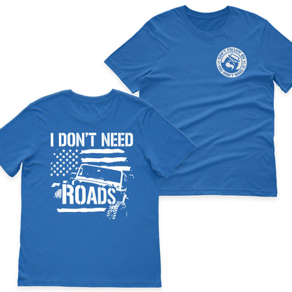 Jeep I Don't Need Roads T-Shirt Hoodie