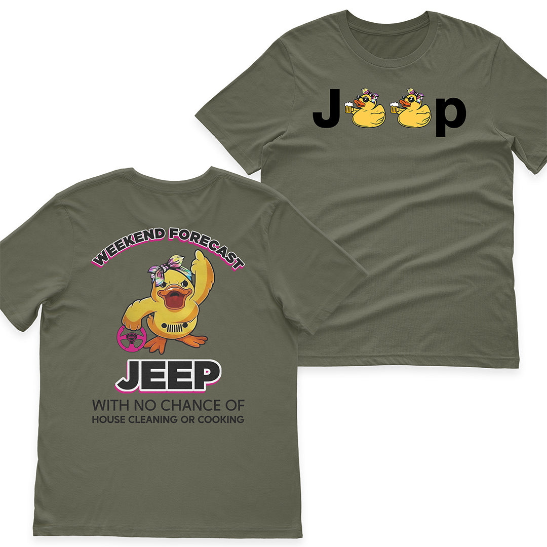 Duck Duck Jeep Weekend Forecast With No Chance Of House Cleaning Or Cooking Funny T-Shirt Hoodie
