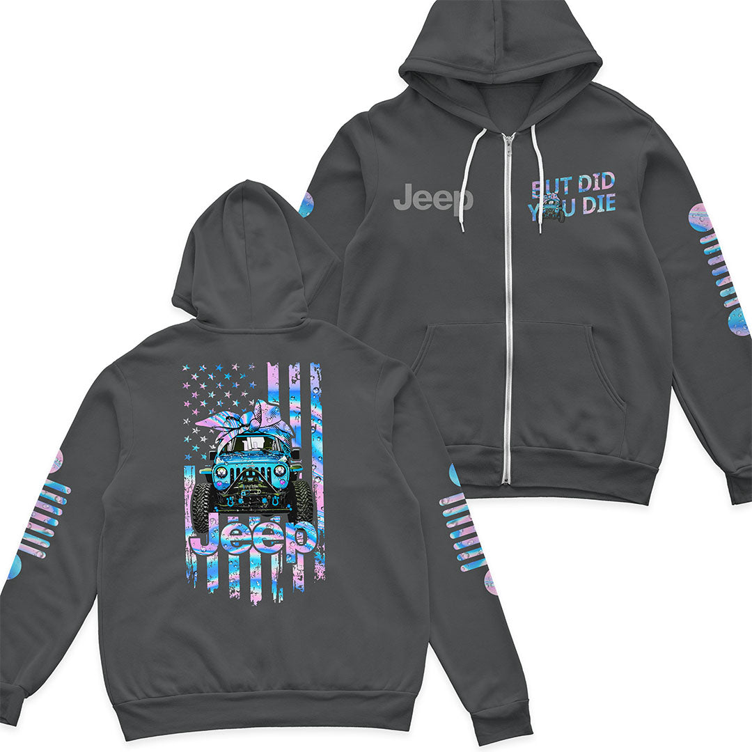 Jeep Girl But Did You Die Fleece Zip Hoodie Supler Store