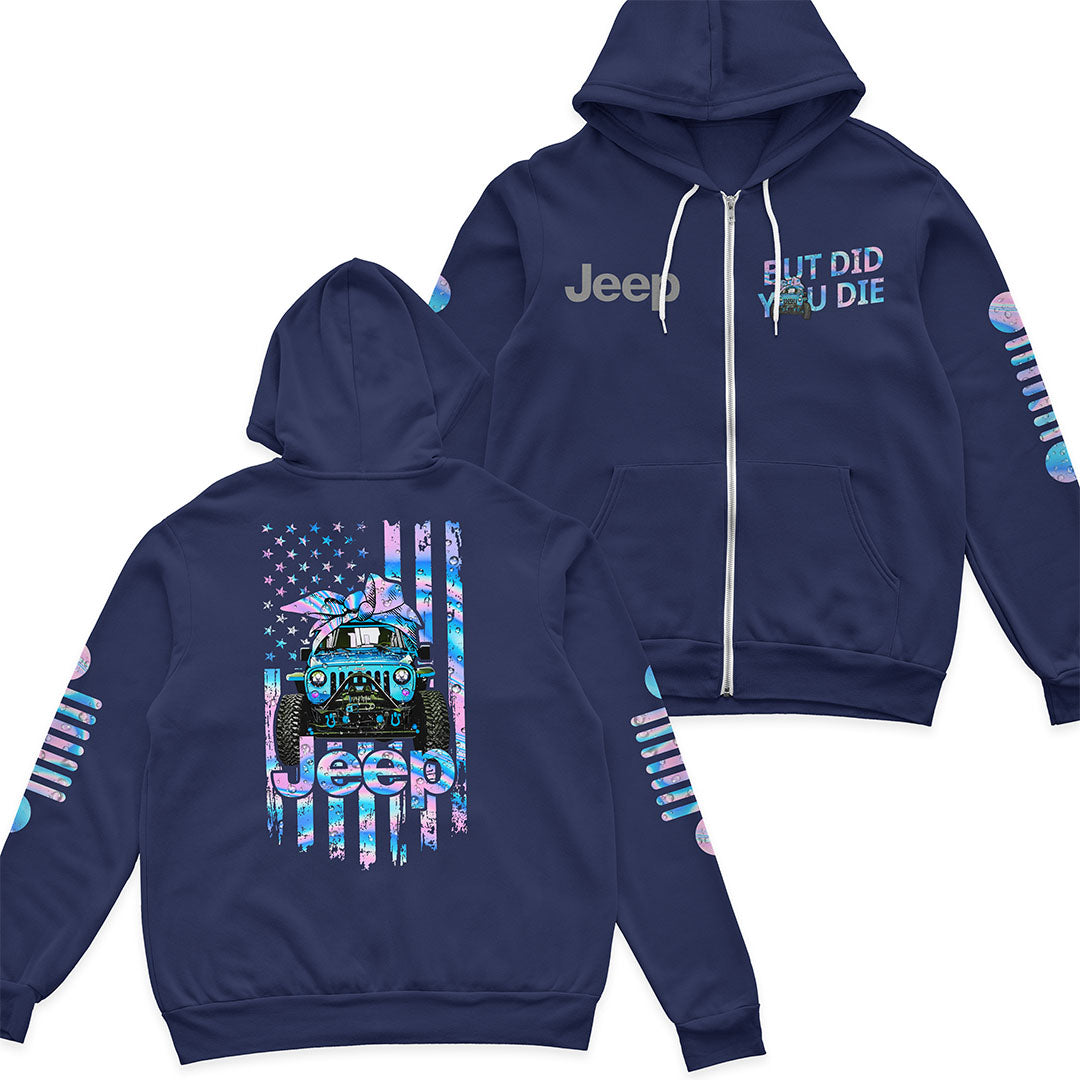 Jeep Girl But Did You Die Fleece Zip Hoodie Supler Store