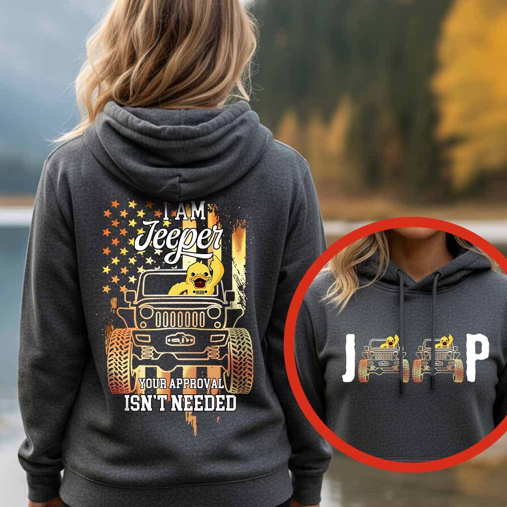 I Am Jeeper Your Approval Isn't Needed T-shirt Hoodie
