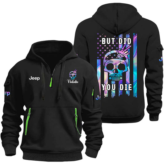 Personalized Jeep But Did You Die Quarter Zip Hoodie Supler Store