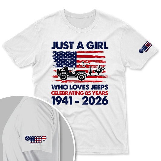 Just A Girl Who Loves Jeep And America 85th Anniversary Shirt