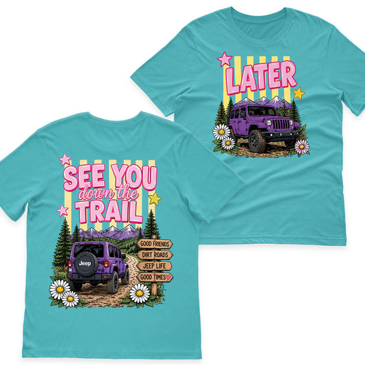 Jeep Girl Daisy See You Down The Trail Shirt