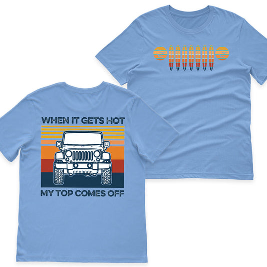 Jeep Beach When It Gets Hot My Top Comes Off Shirt