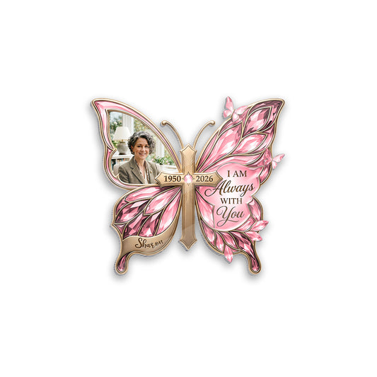 I Am Always With You Memorial Butterfly Personalized Acrylic Magnet