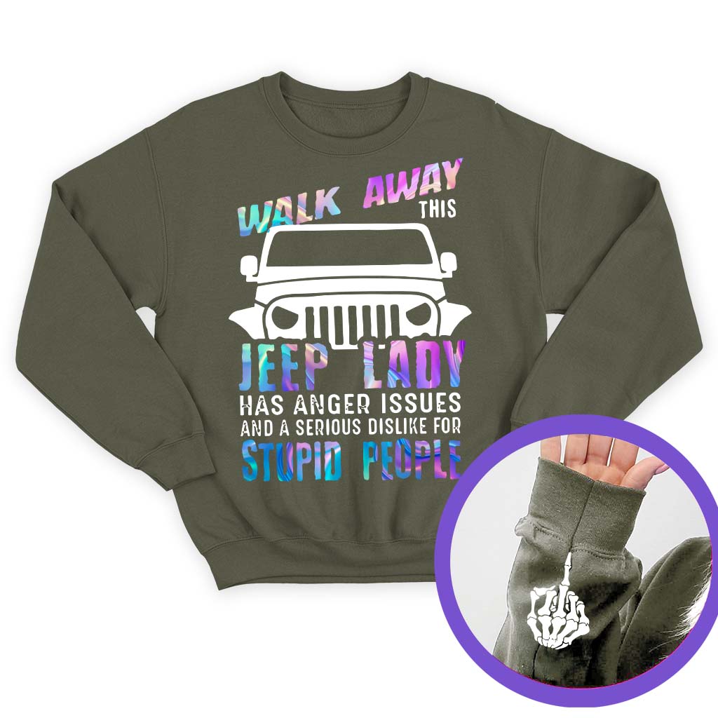 Walk Away This Jeep Lady Has Anger Issues Funny Skeleton Hand T-Shirt Hoodie Supler Store