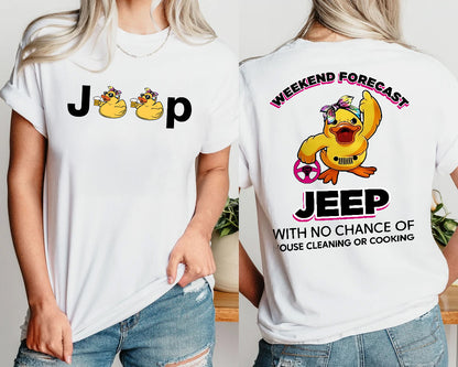 Duck Duck Jeep Weekend Forecast With No Chance Of House Cleaning Or Cooking Funny T-Shirt Hoodie